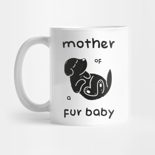 Mother of a Fur Baby - Dark Print Mug